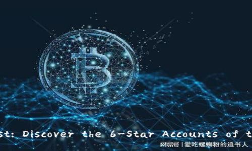 Unlocking the Treasure Chest: Discover the 6-Star Accounts of tpwalletEOS Smart Contracts
